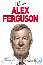 Sir Alex Ferguson – Chân Dung Một Huyền Thoại