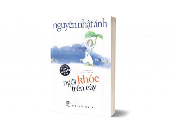 Cuốn sách “Ngồi Khóc Trên Cây” của nhà văn Nguyễn Nhật Ánh